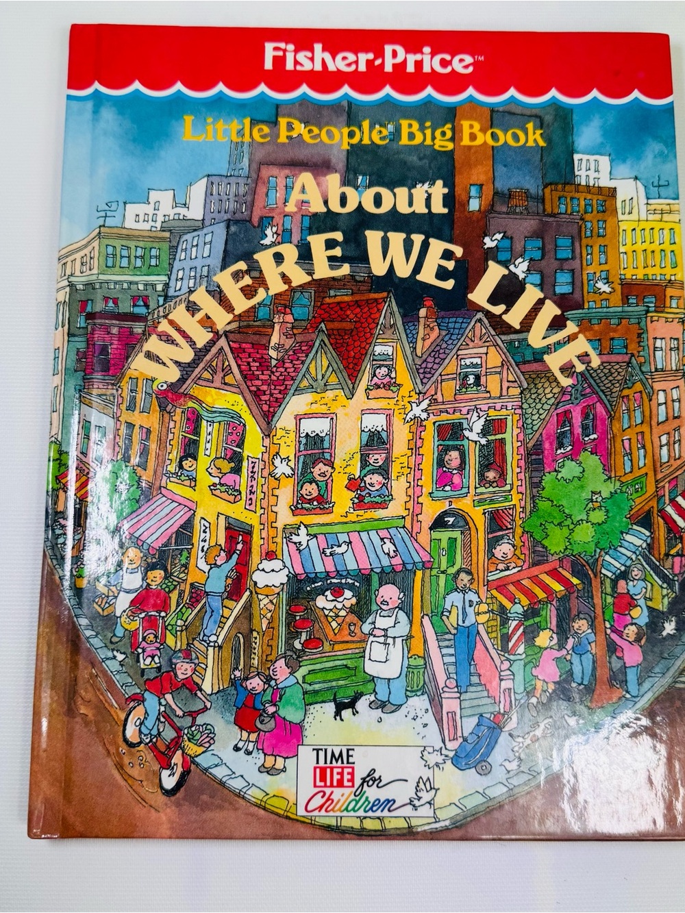 Fisher-Price Little People Big Book About Where We Live Hardcover Time Life Chil
